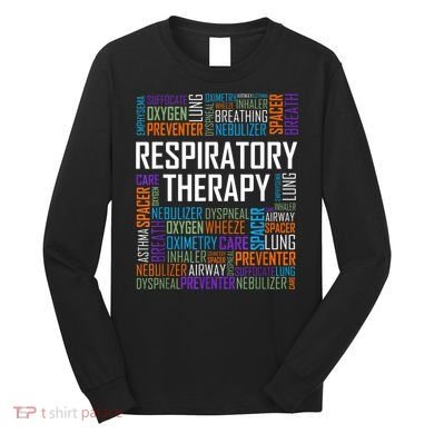 Respiratory Therapist Words Therapy Care Week Long Sleeve Shirt