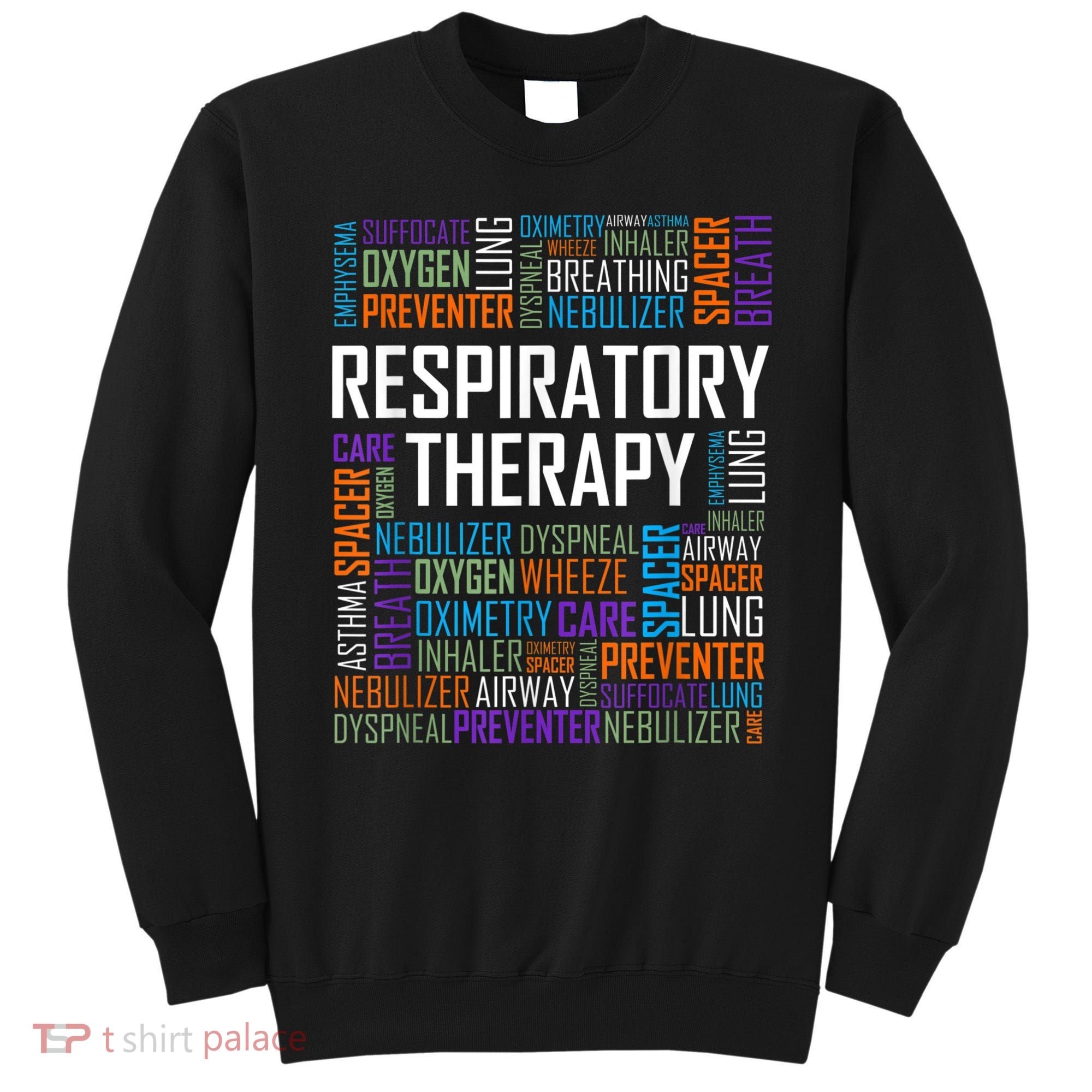 Respiratory Therapist Words Therapy Care Week Sweatshirt