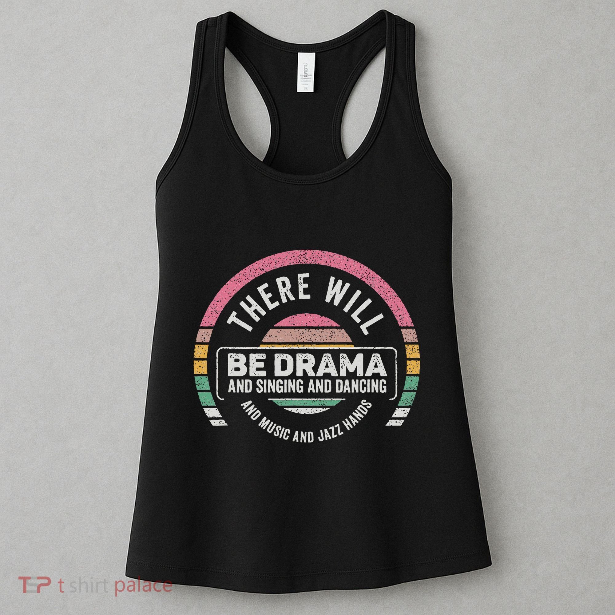 Retro There Will Be Drama Theater Theatre Musical Actor Gift Women's Tank Top