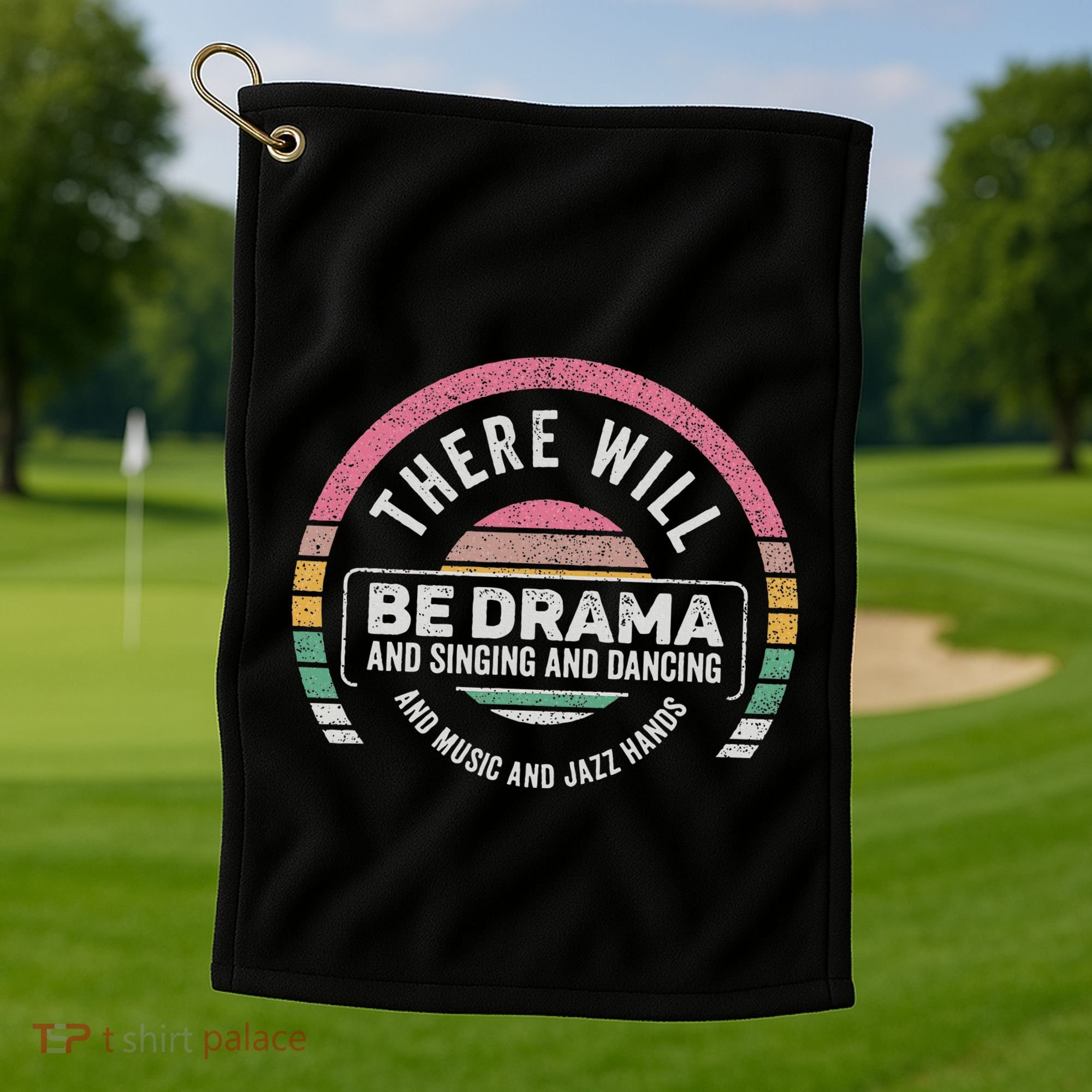 Retro There Will Be Drama Theater Theatre Musical Actor Gift Golf Towel