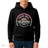Retro There Will Be Drama Theater Theatre Musical Actor Gift Kids Hoodie thumb 4