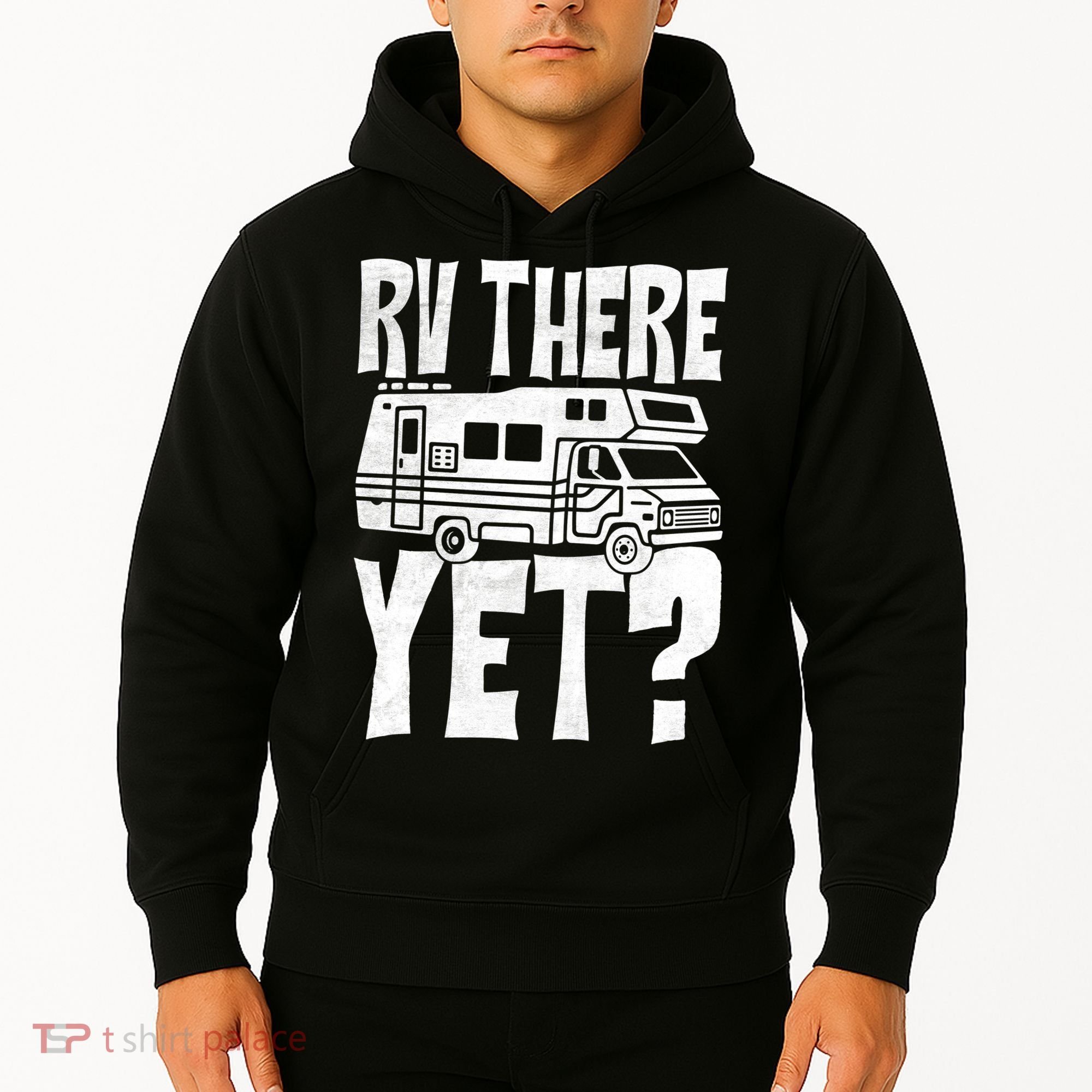 RV There Yet Hoodie