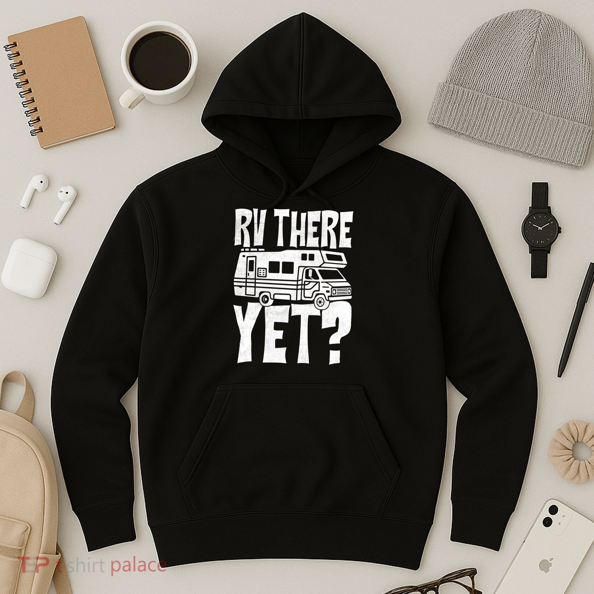 RV There Yet Hoodie