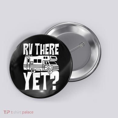 RV There Yet Button