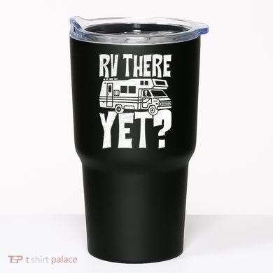 RV There Yet Tumbler