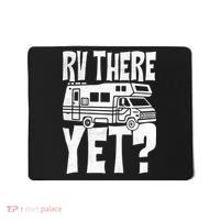 RV There Yet Mousepad thumb 0