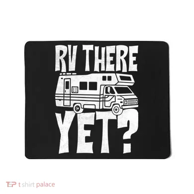 RV There Yet Mousepad