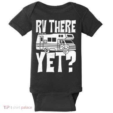 RV There Yet Baby Bodysuit