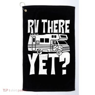 RV There Yet Golf Towel