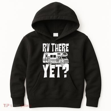 RV There Yet Kids Hoodie