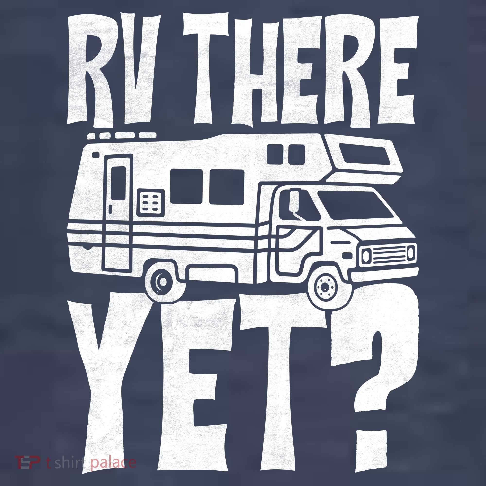 RV There Yet Sweatshirt
