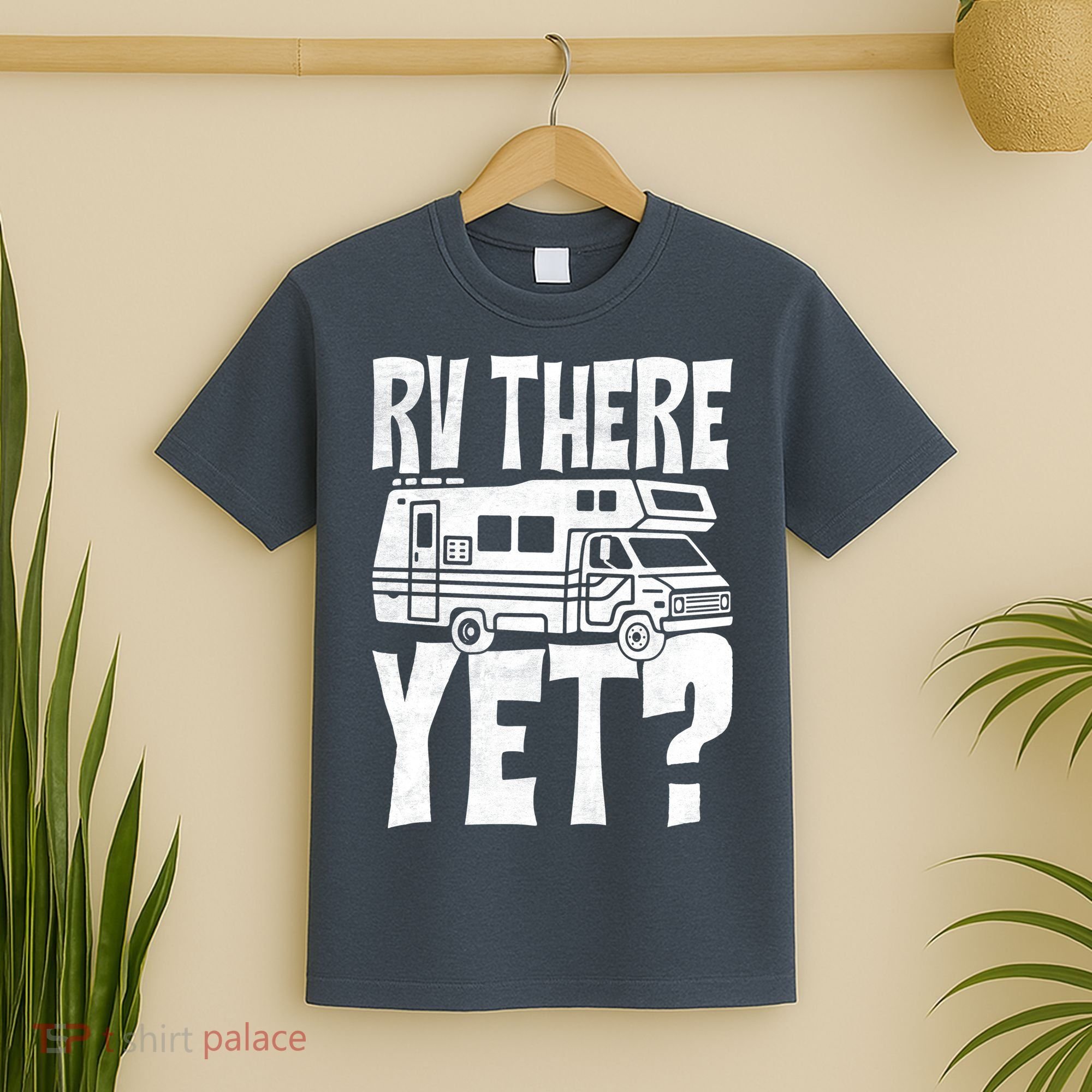 RV There Yet T-Shirt