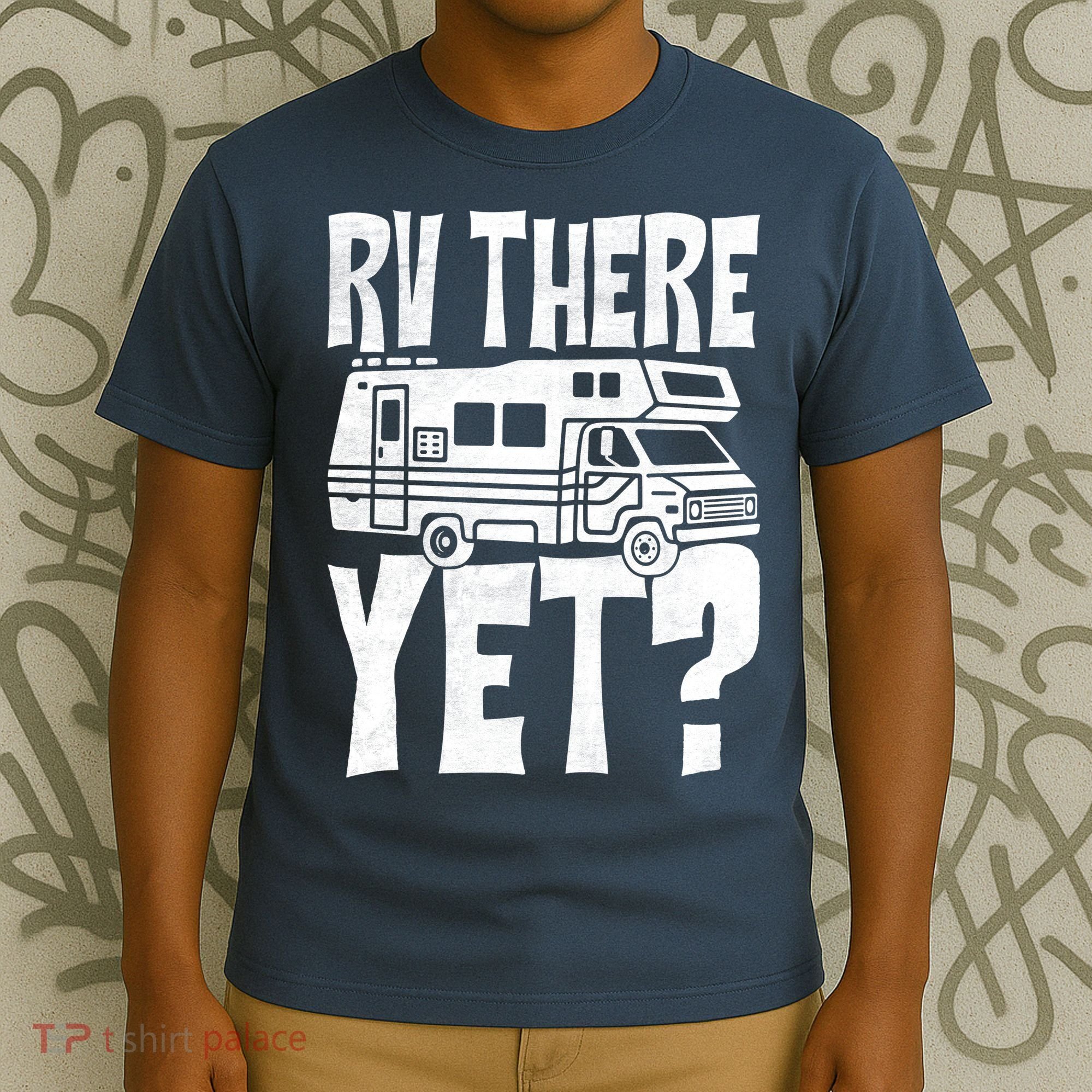 RV There Yet T-Shirt