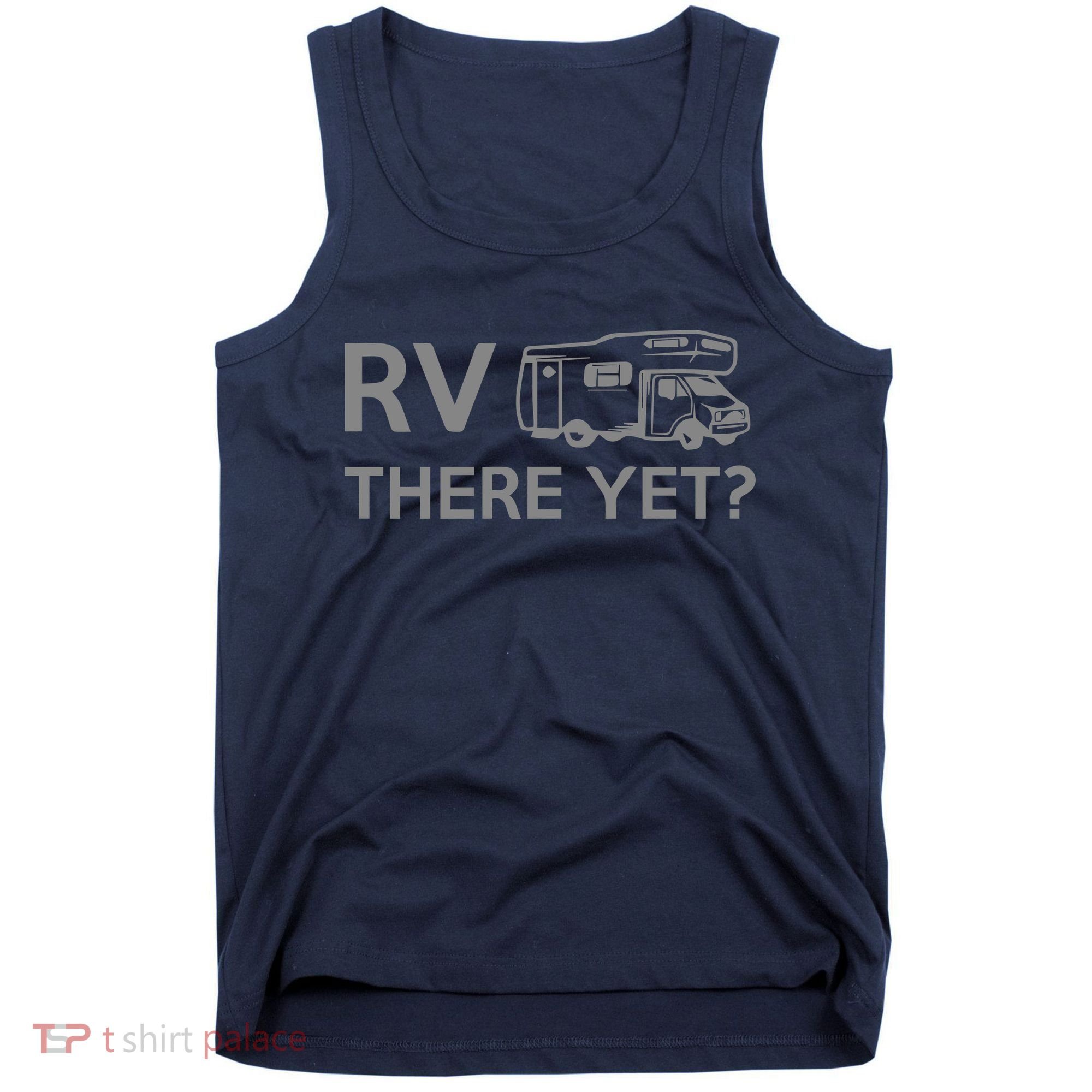 RV There Yet Tank Top