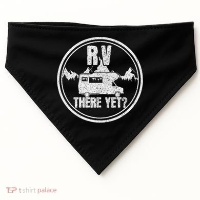 Rv There Yet Road Trip Camping Funny Camper Gift USA-Made Doggie Bandana
