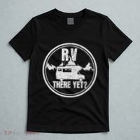 Rv There Yet Road Trip Camping Funny Camper Gift T-Shirt thumb 5