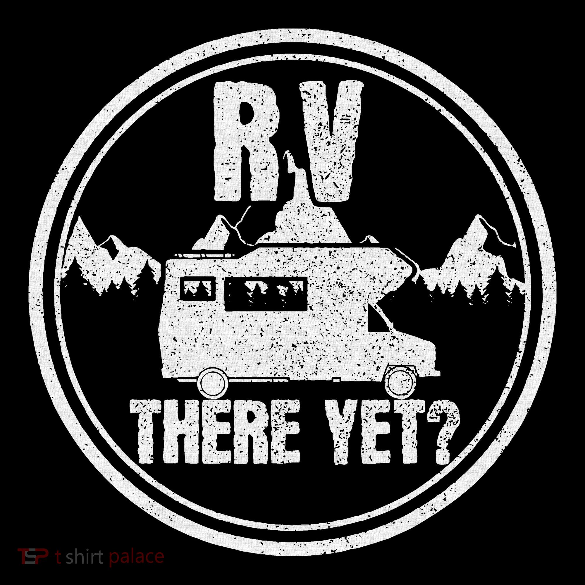 Rv There Yet Road Trip Camping Funny Camper Gift Women's Hoodie