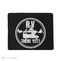 Rv There Yet Road Trip Camping Funny Camper Gift Mousepad thumb 0