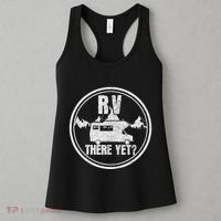 Rv There Yet Road Trip Camping Funny Camper Gift Women's Tank Top thumb 3