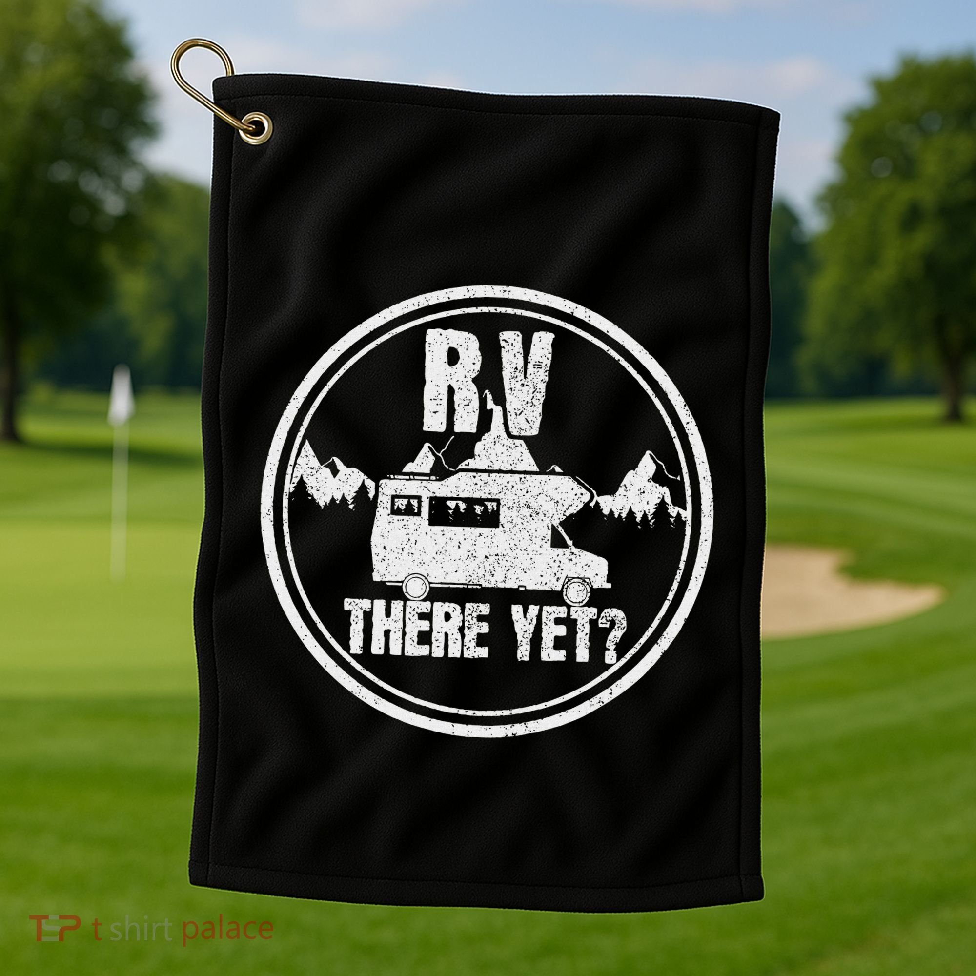 Rv There Yet Road Trip Camping Funny Camper Gift Golf Towel