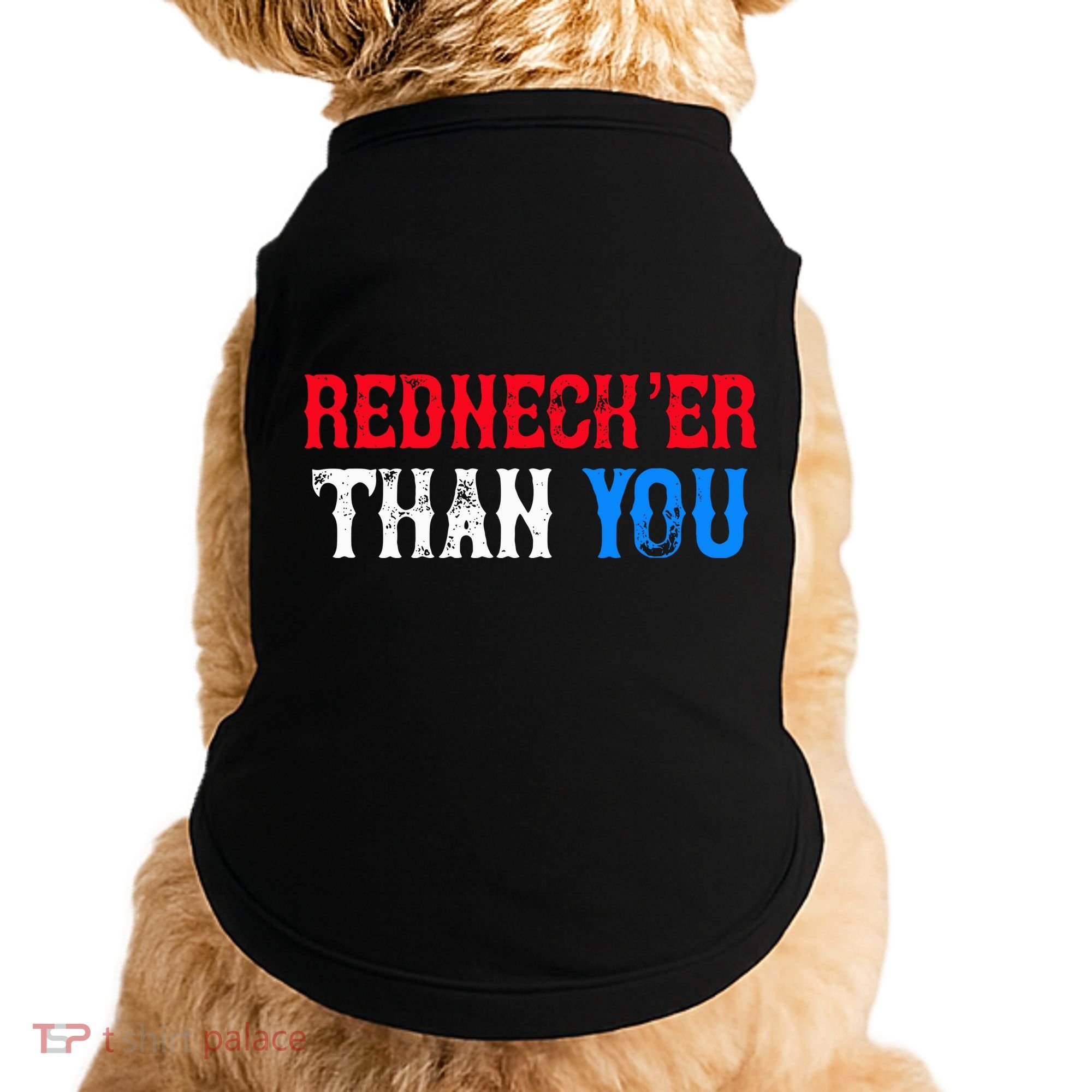Redneck Than You Doggie Tank