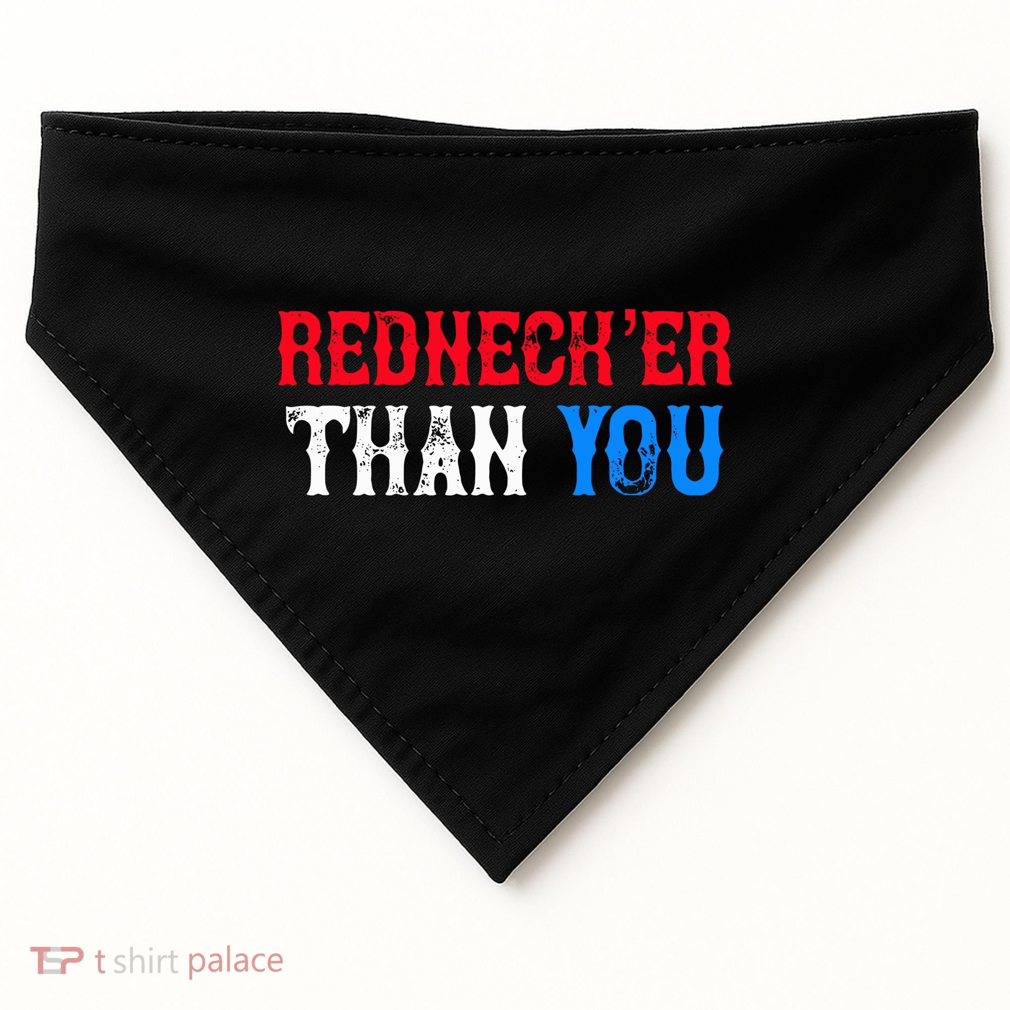 Redneck Than You USA-Made Doggie Bandana