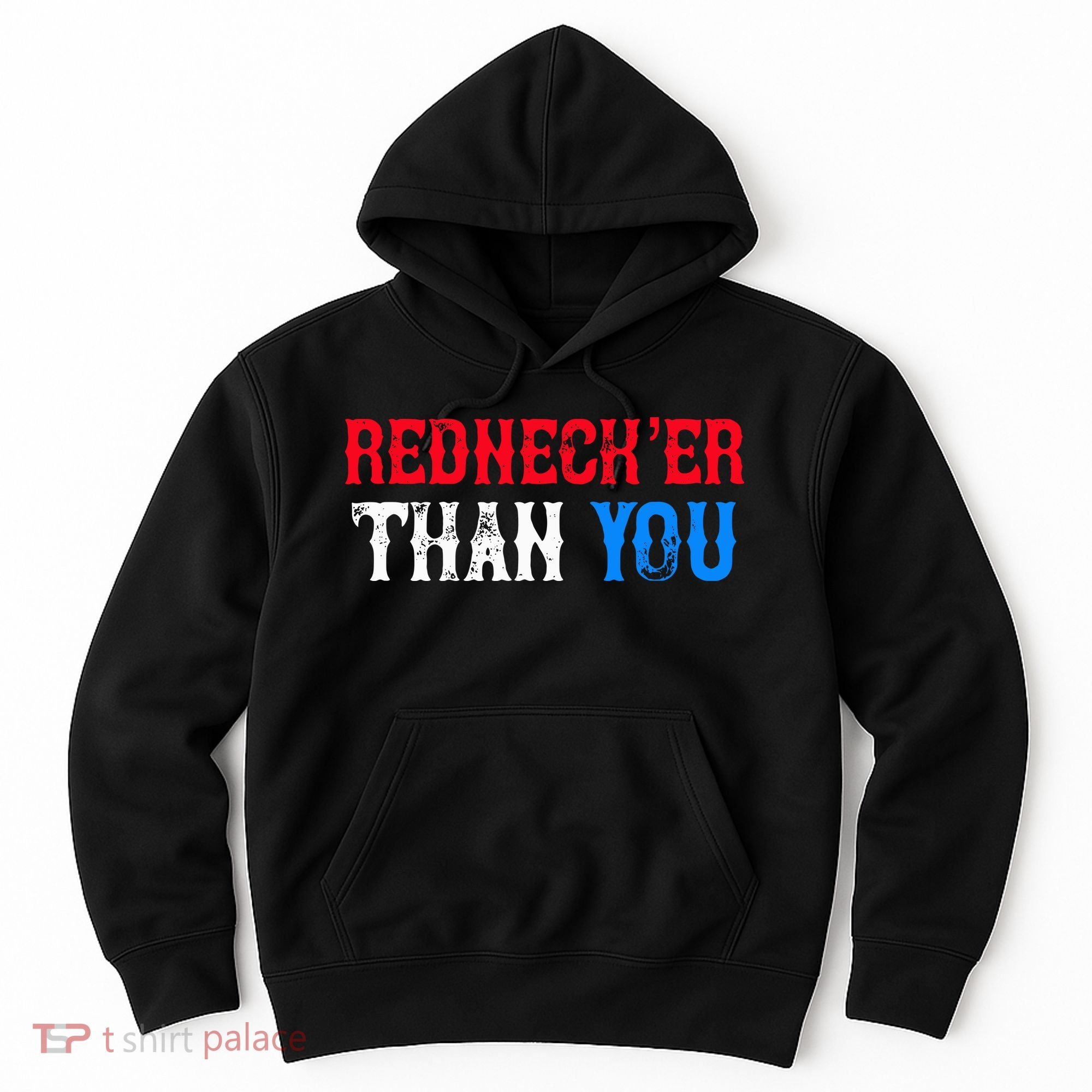 Redneck Than You Hoodie