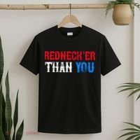 Redneck Than You T-Shirt thumb 2