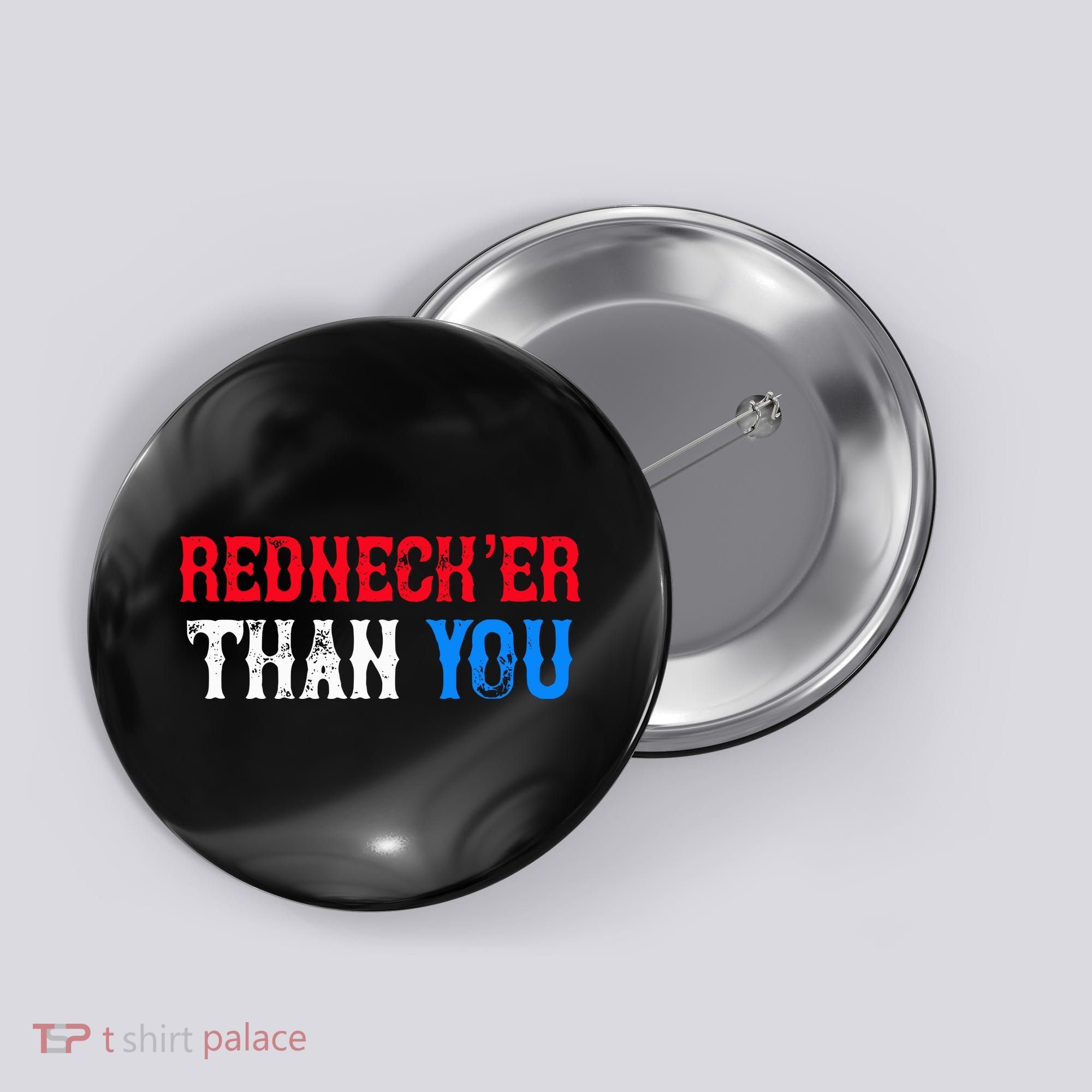 Redneck Than You Button