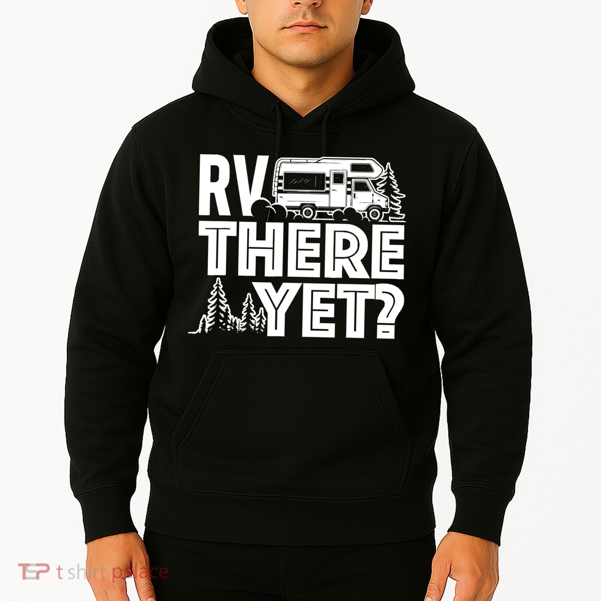 RV There Yet Happy Glamper Camping Hoodie