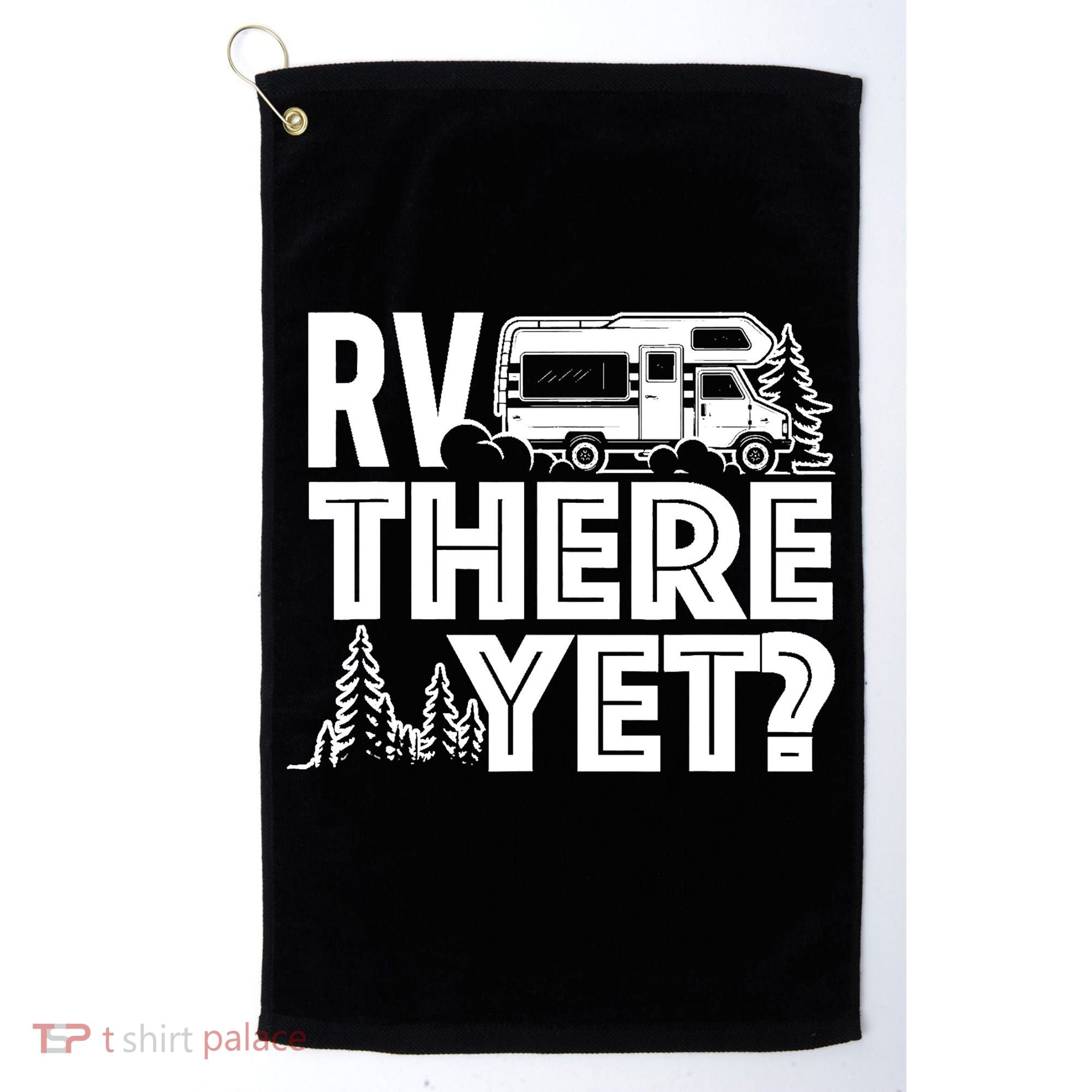 RV There Yet Happy Glamper Camping Golf Towel