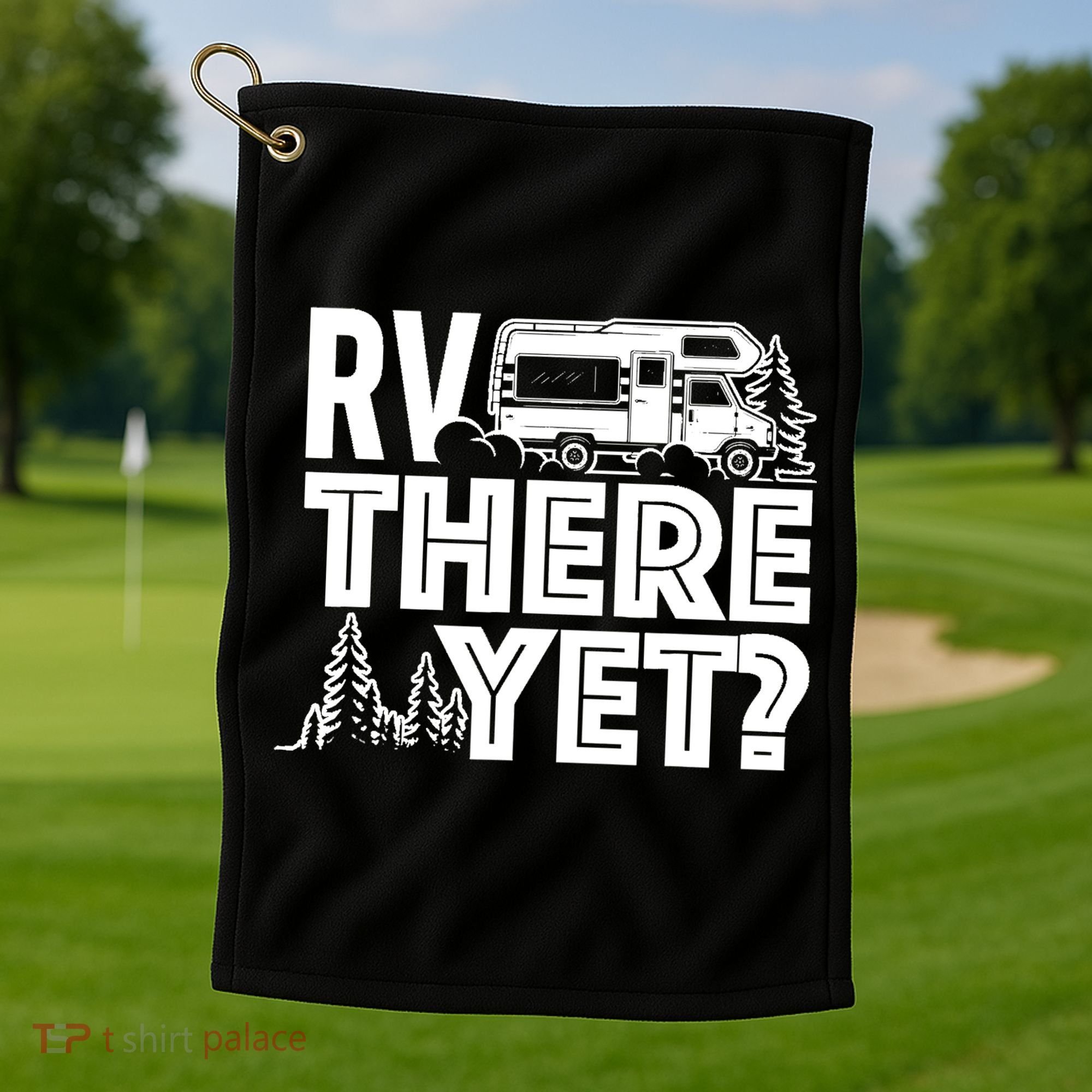 RV There Yet Happy Glamper Camping Golf Towel