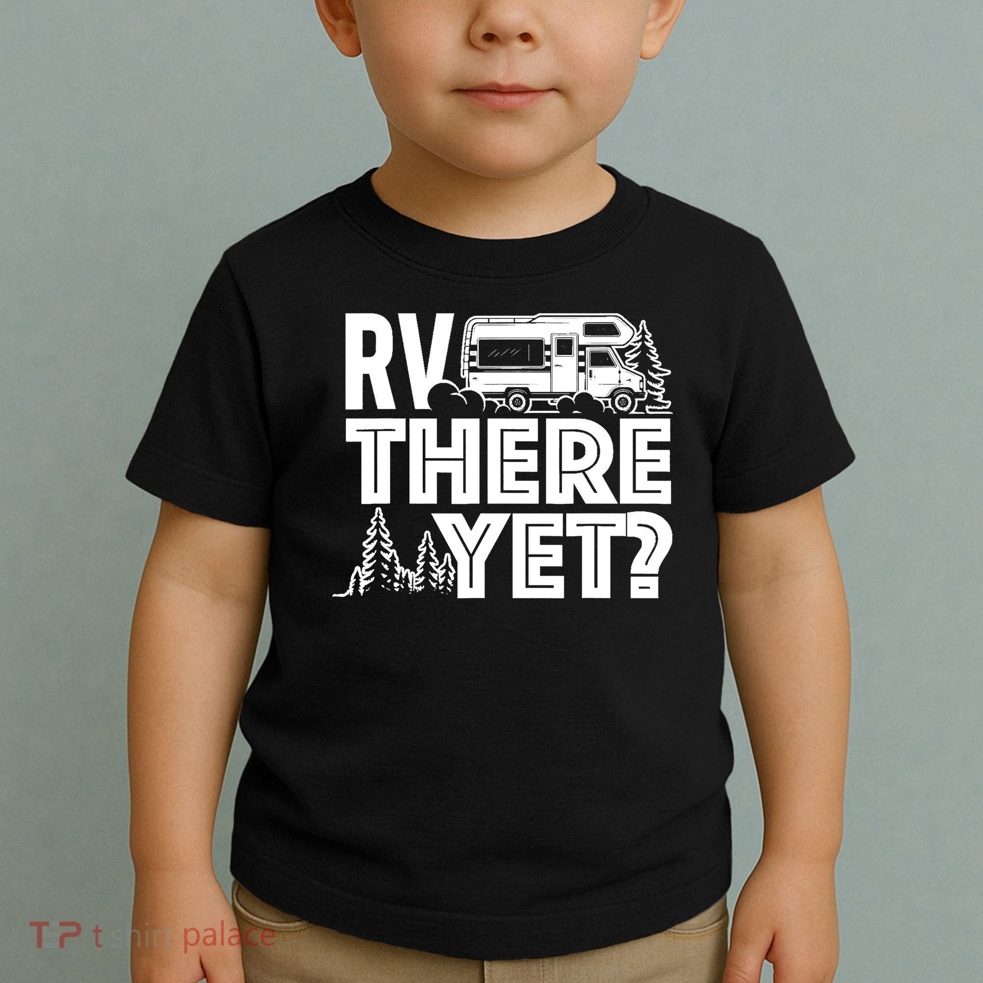 RV There Yet Happy Glamper Camping Toddler T-Shirt