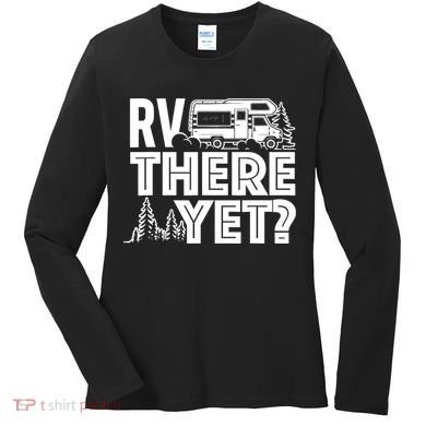 RV There Yet Happy Glamper Camping Women's Long Sleeve Shirt