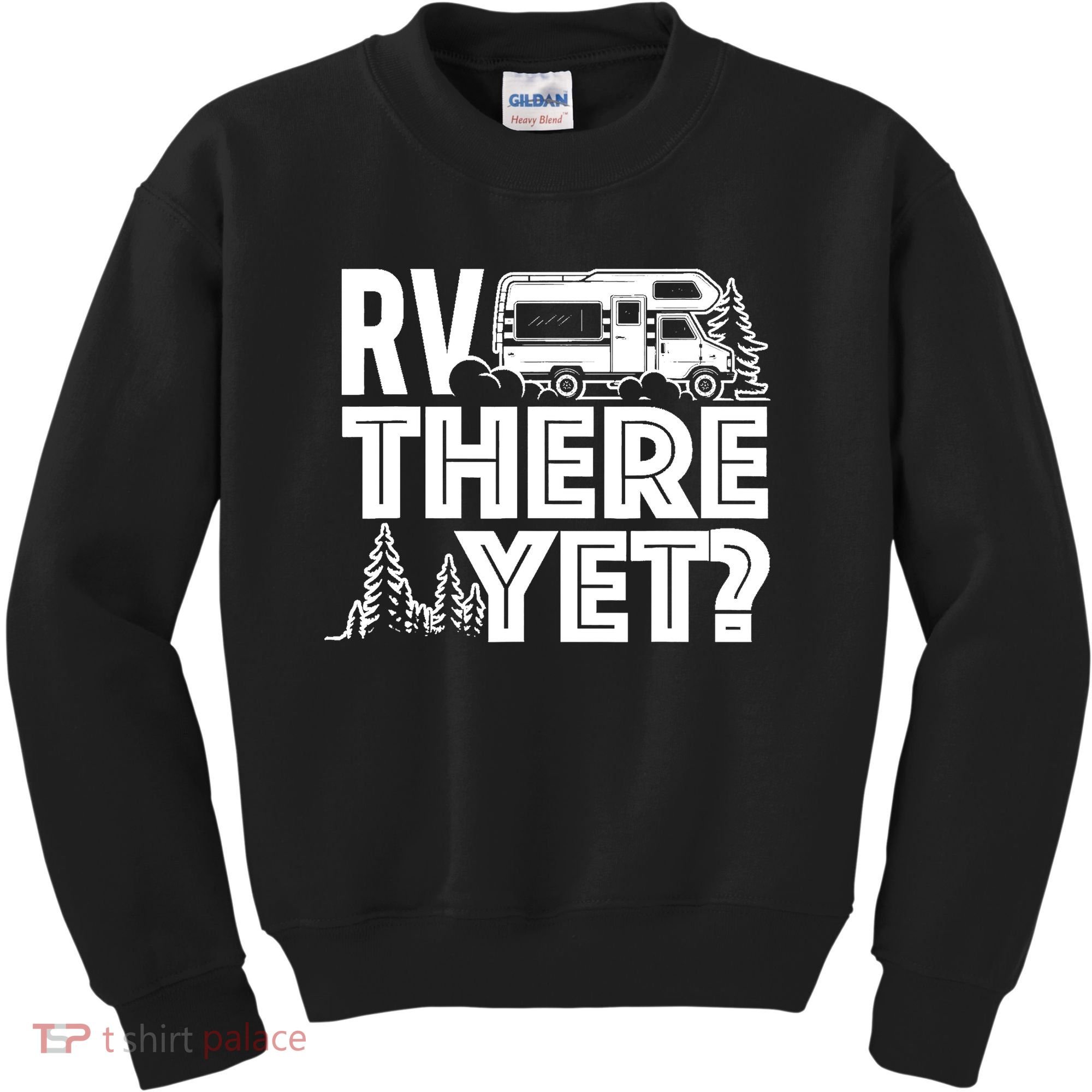 RV There Yet Happy Glamper Camping Kids Sweatshirt