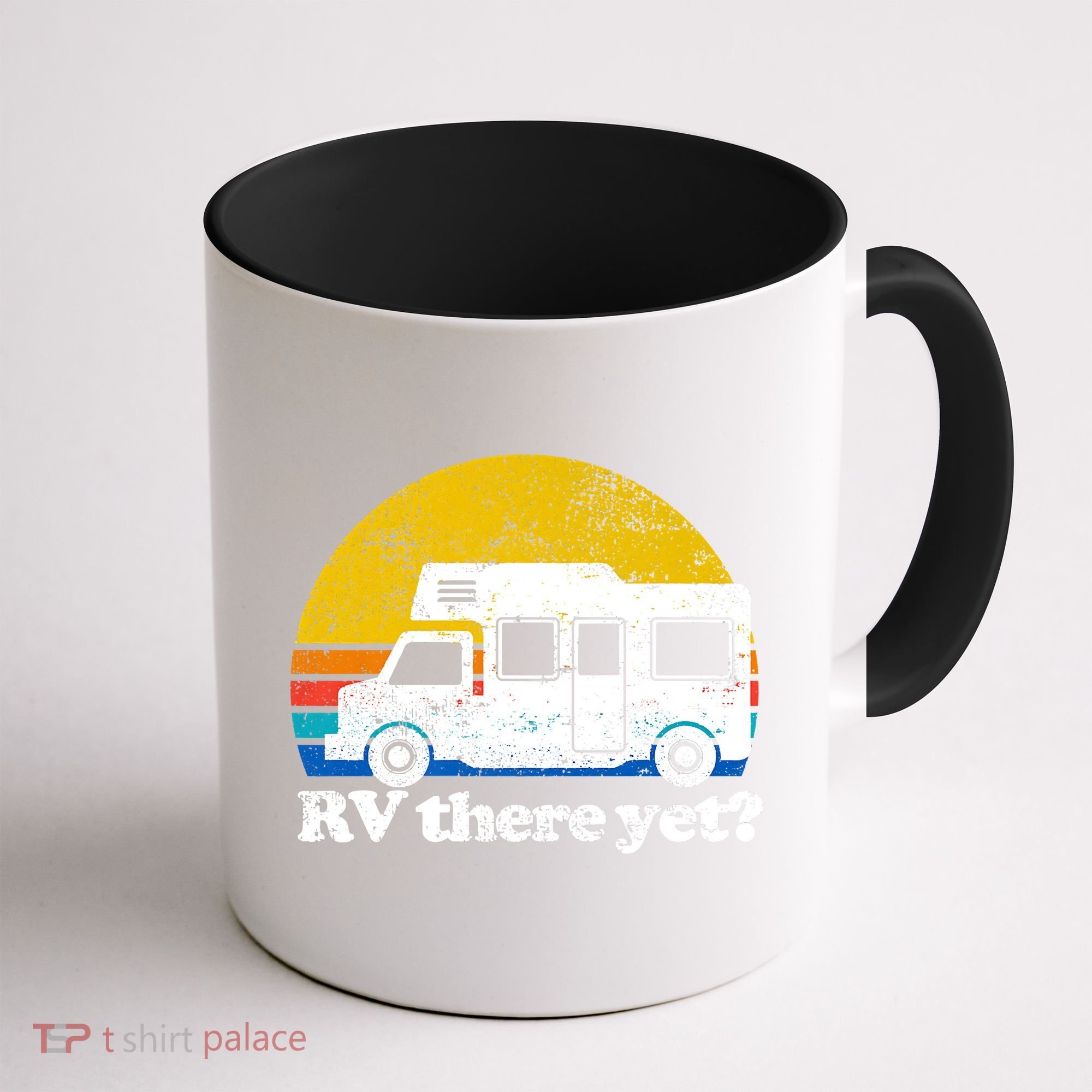 RV There Yet Van Travel Happy Funny Camping Trip Matching Coffee Mug