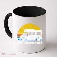 RV There Yet Van Travel Happy Funny Camping Trip Matching Coffee Mug thumb 0