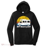 RV There Yet Van Travel Happy Funny Camping Trip Matching Women's Hoodie thumb 0