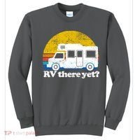 RV There Yet Van Travel Happy Funny Camping Trip Matching Sweatshirt thumb 0