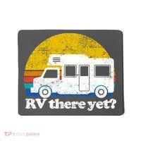 RV There Yet Van Travel Happy Funny Camping Trip Matching Mousepad thumb 0