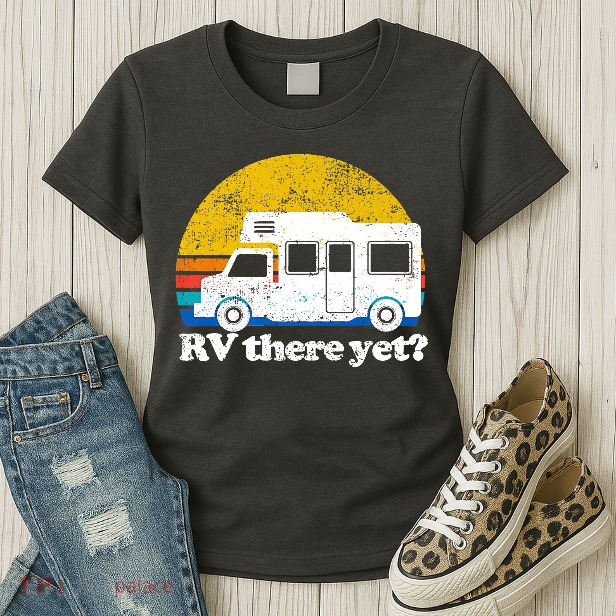 RV There Yet Van Travel Happy Funny Camping Trip Matching Women's T-Shirt