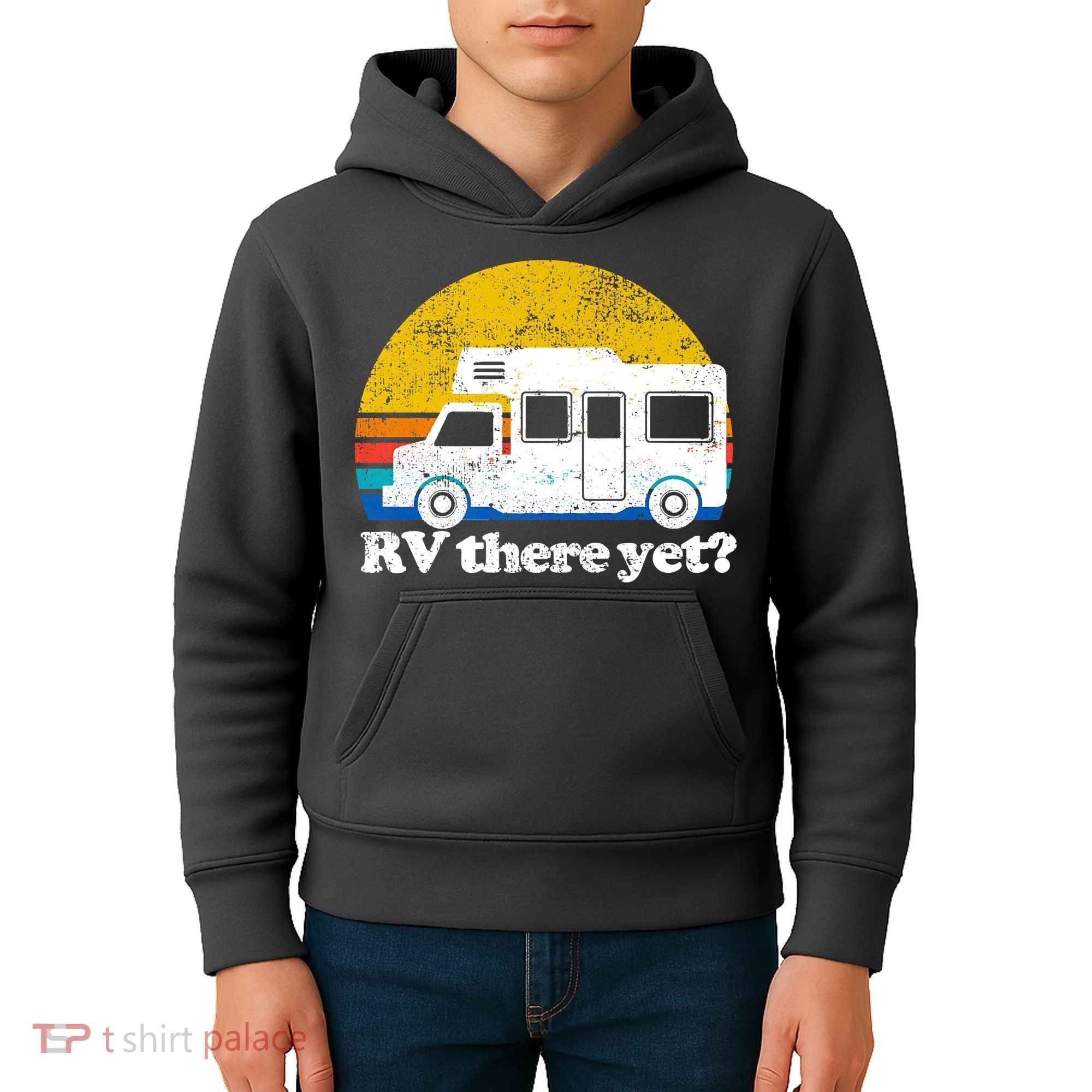 RV There Yet Van Travel Happy Funny Camping Trip Matching Kids Hoodie