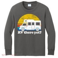 RV There Yet Van Travel Happy Funny Camping Trip Matching Kids Long Sleeve Shirt thumb 0