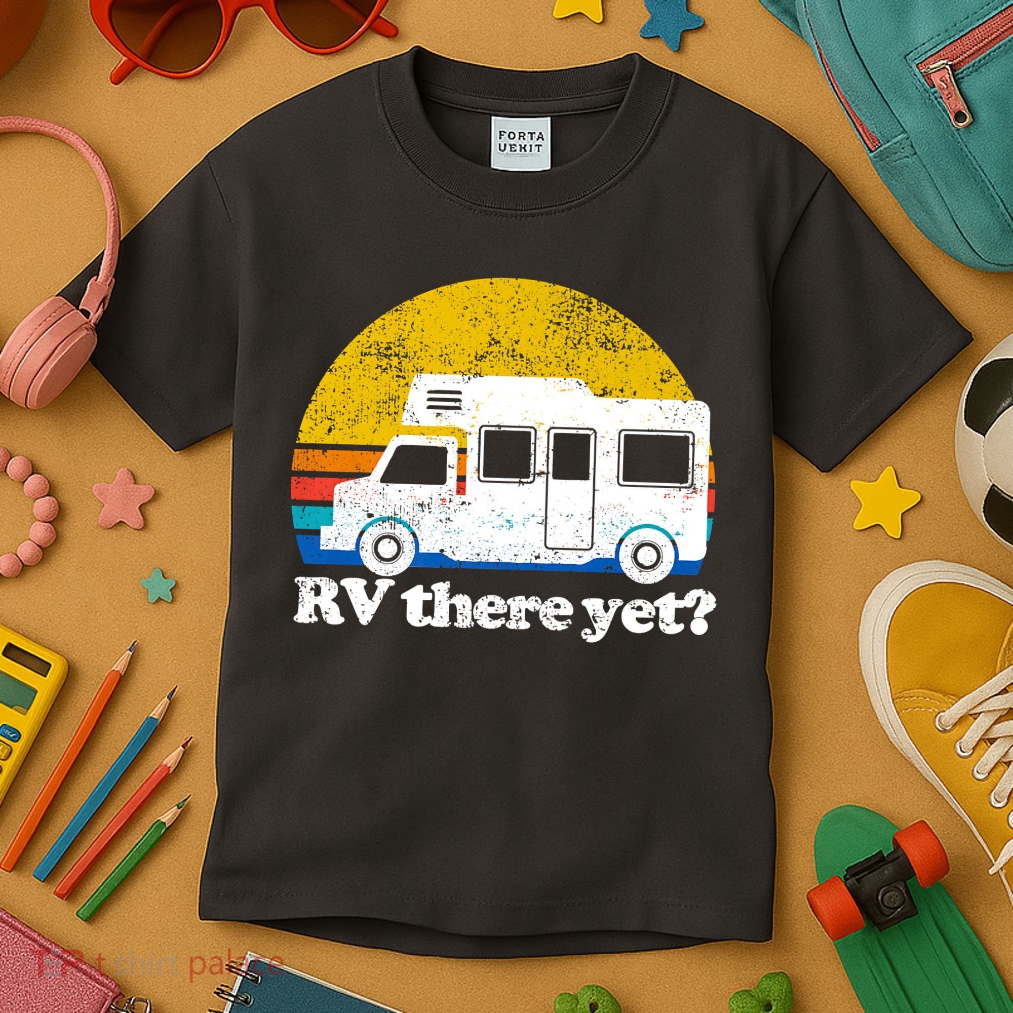 RV There Yet Van Travel Happy Funny Camping Trip Matching Kids T-Shirt