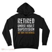 Retired Under Adult Supervision See Wife For Details Funny  Tall Hoodie thumb 0