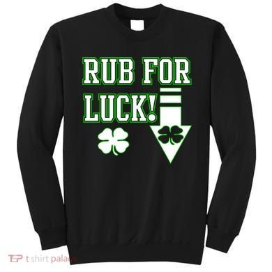 Rub Me For Luck Sweatshirt