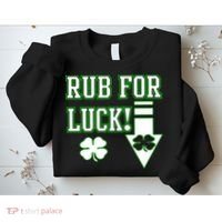 Rub Me For Luck Sweatshirt thumb 2