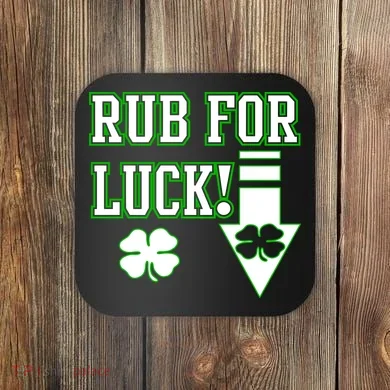 Rub Me For Luck Coaster