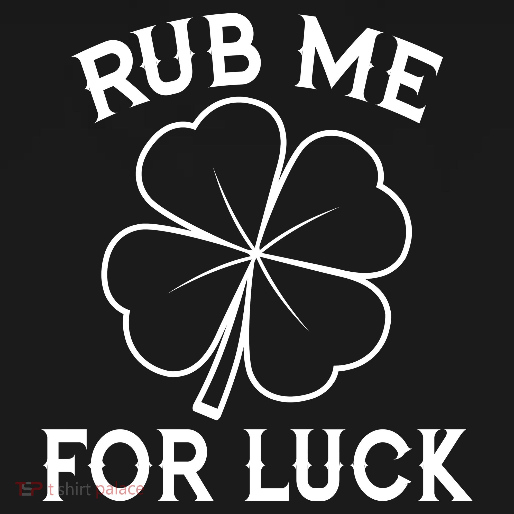 Rub Me For Luck Funny Shamrock St Pattys Day Bucket Hat