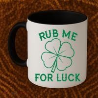 Rub Me For Luck Funny Shamrock St Pattys Day Coffee Mug thumb 2
